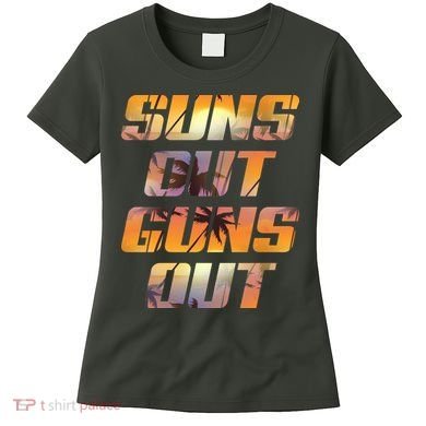 Suns Out Guns Out Summer Women's T-Shirt