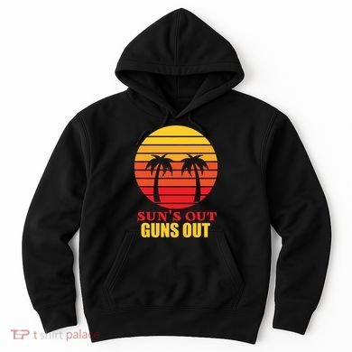 Sun's Out Guns Out Summer Party Hoodie