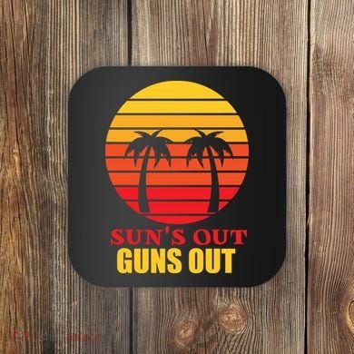 Sun's Out Guns Out Summer Party Coaster