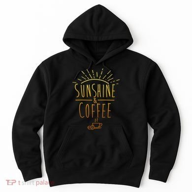 Sunshine And Coffee Hoodie