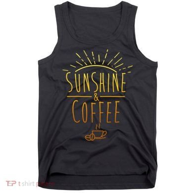 Sunshine And Coffee Tank Top