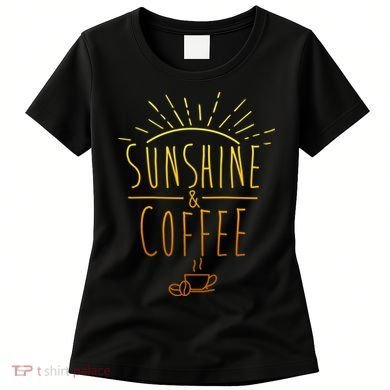 Sunshine And Coffee Women's T-Shirt