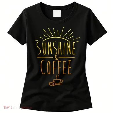 Sunshine And Coffee Women's T-Shirt