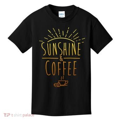 Sunshine And Coffee Kids T-Shirt