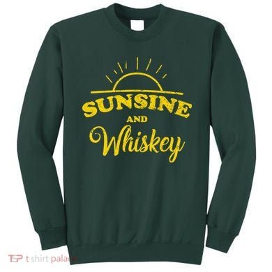 Sunshine And Whiskey Sweatshirt