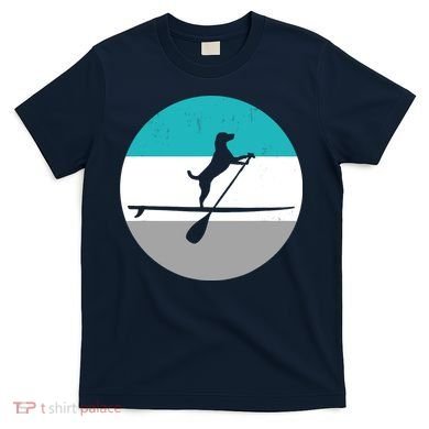 Stand Up Paddle Boarding with dog - Paddelsport SUP Board T-Shirt
