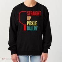 Straight Up Pickle Ballin' For Pickleball Lovers Women's Sweatshirt thumb 0