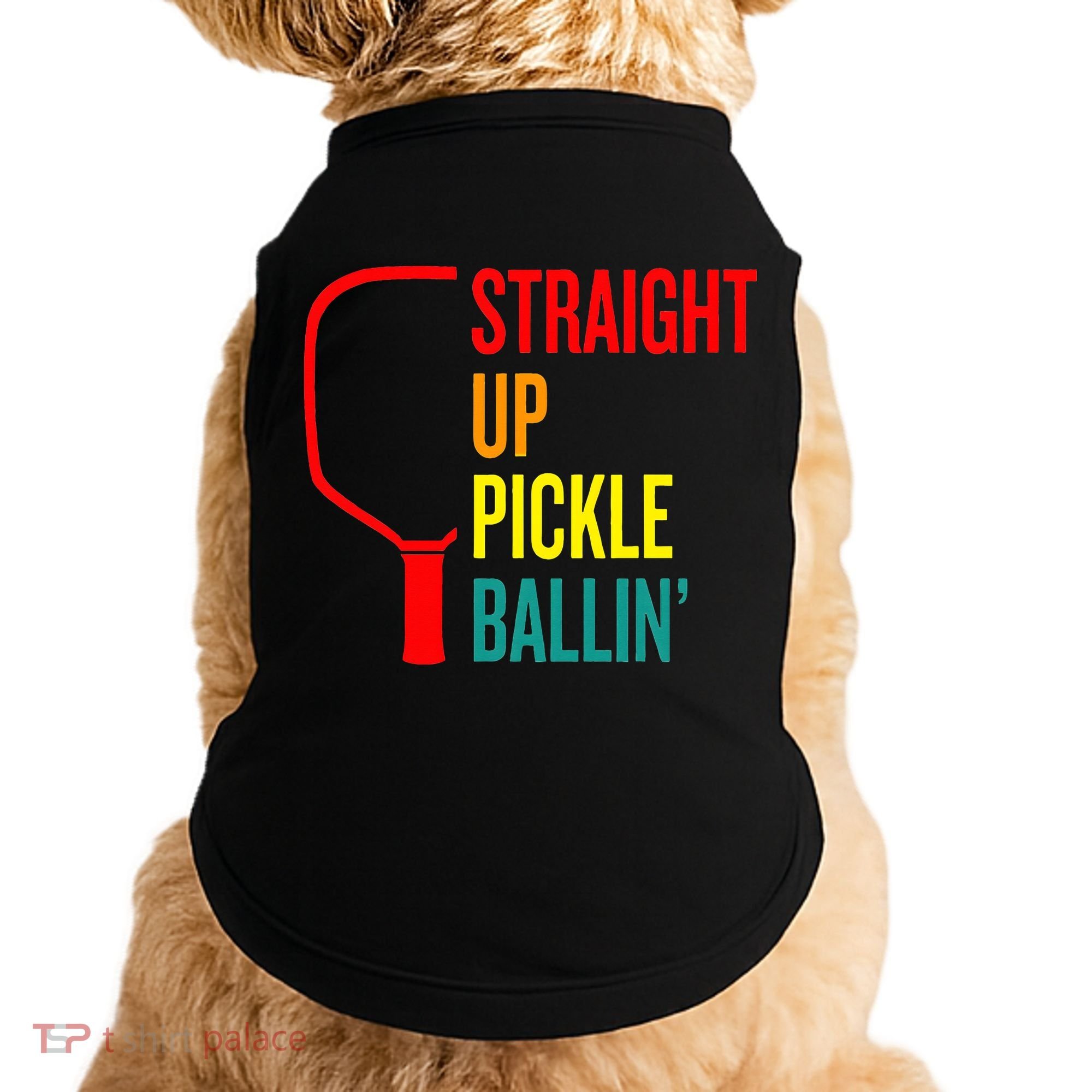 Straight Up Pickle Ballin' For Pickleball Lovers Doggie Tank
