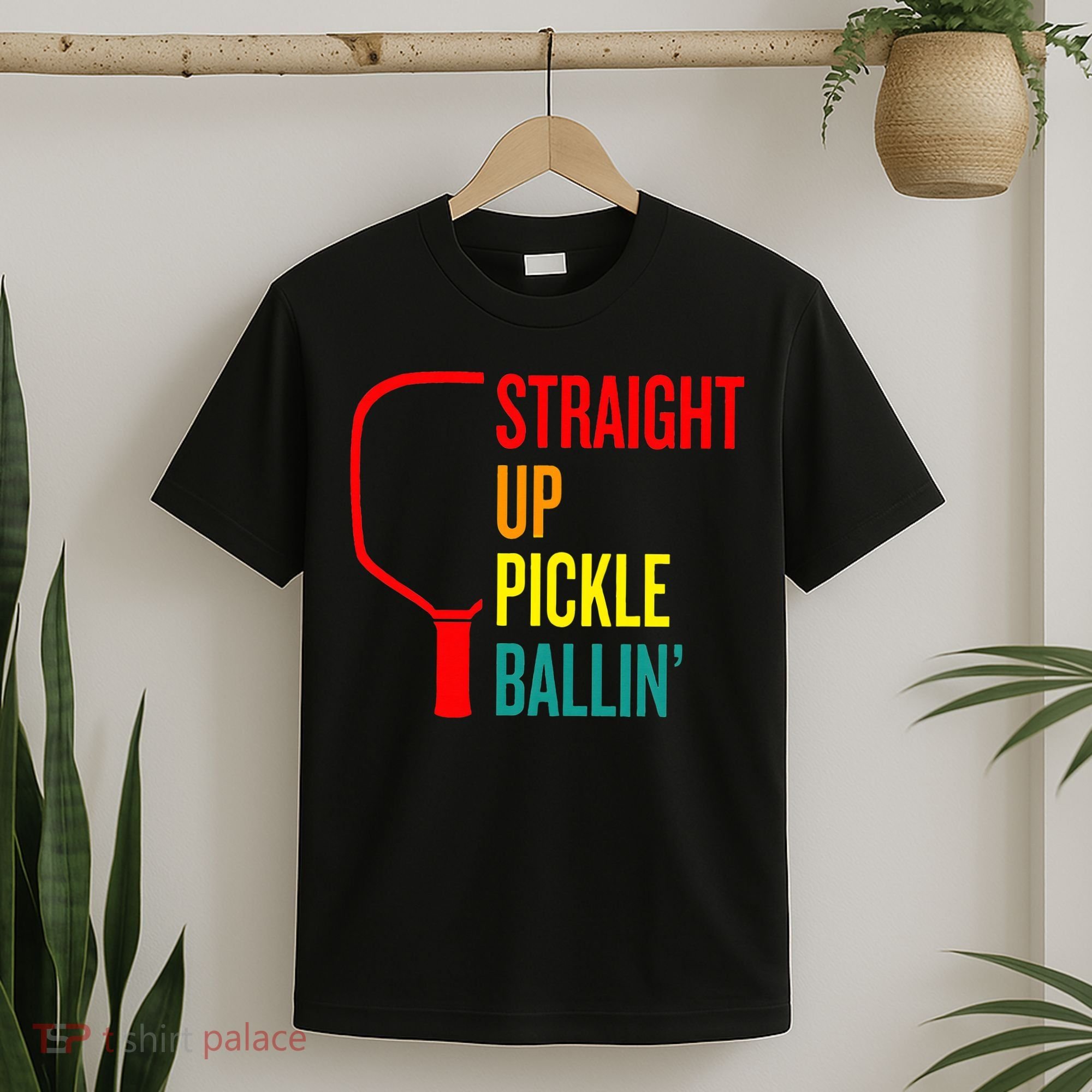 Straight Up Pickle Ballin' For Pickleball Lovers T-Shirt