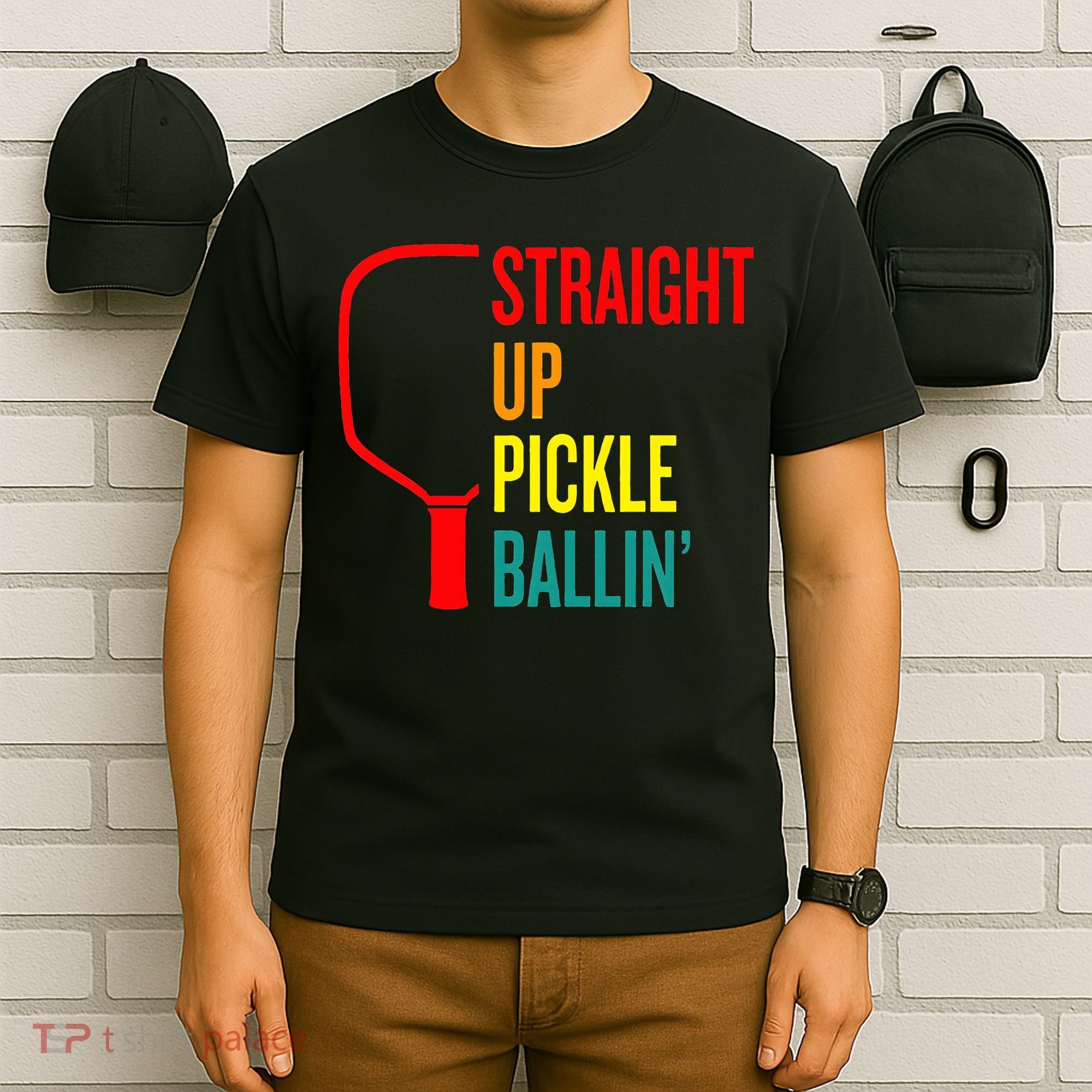 Straight Up Pickle Ballin' For Pickleball Lovers T-Shirt