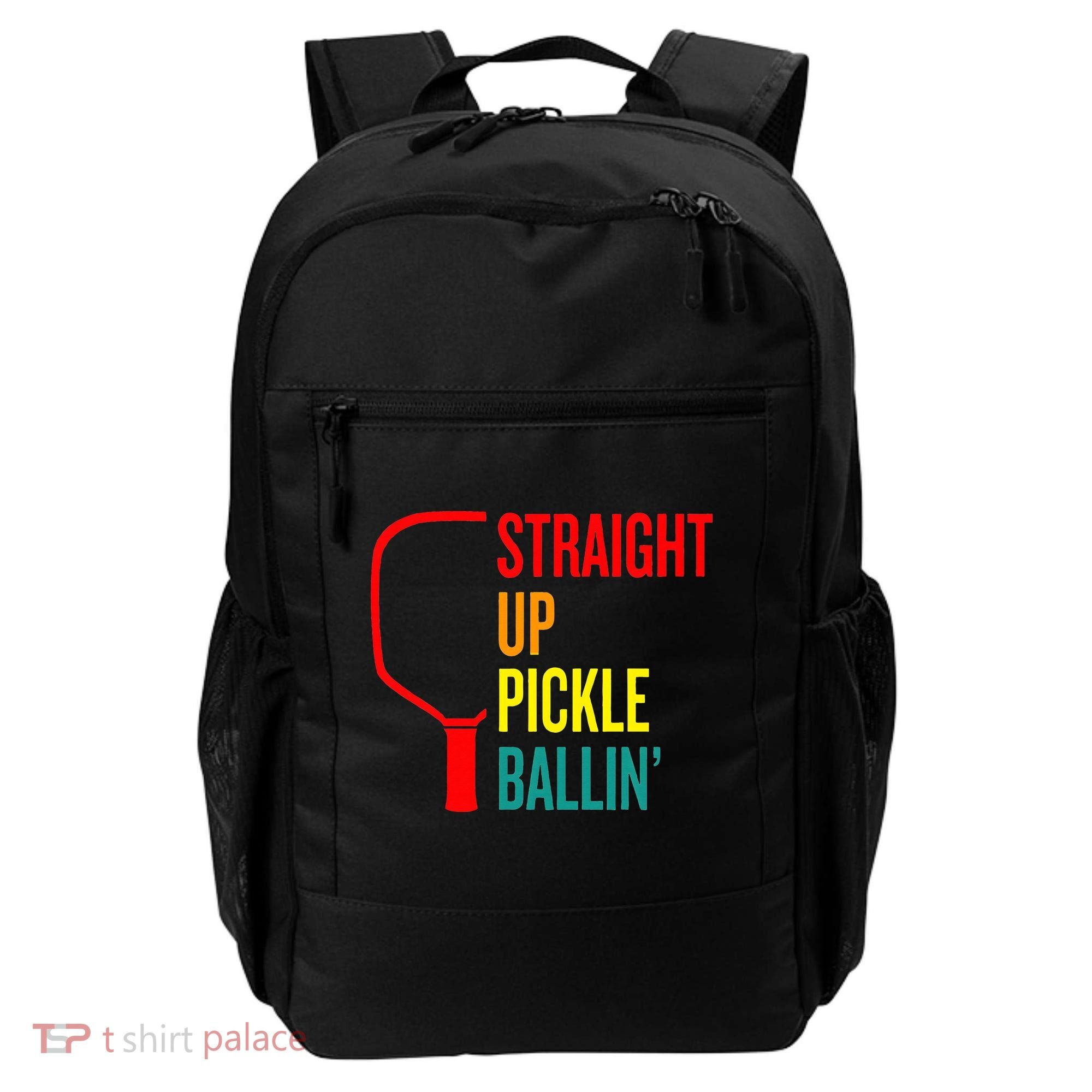 Straight Up Pickle Ballin' For Pickleball Lovers Backpack