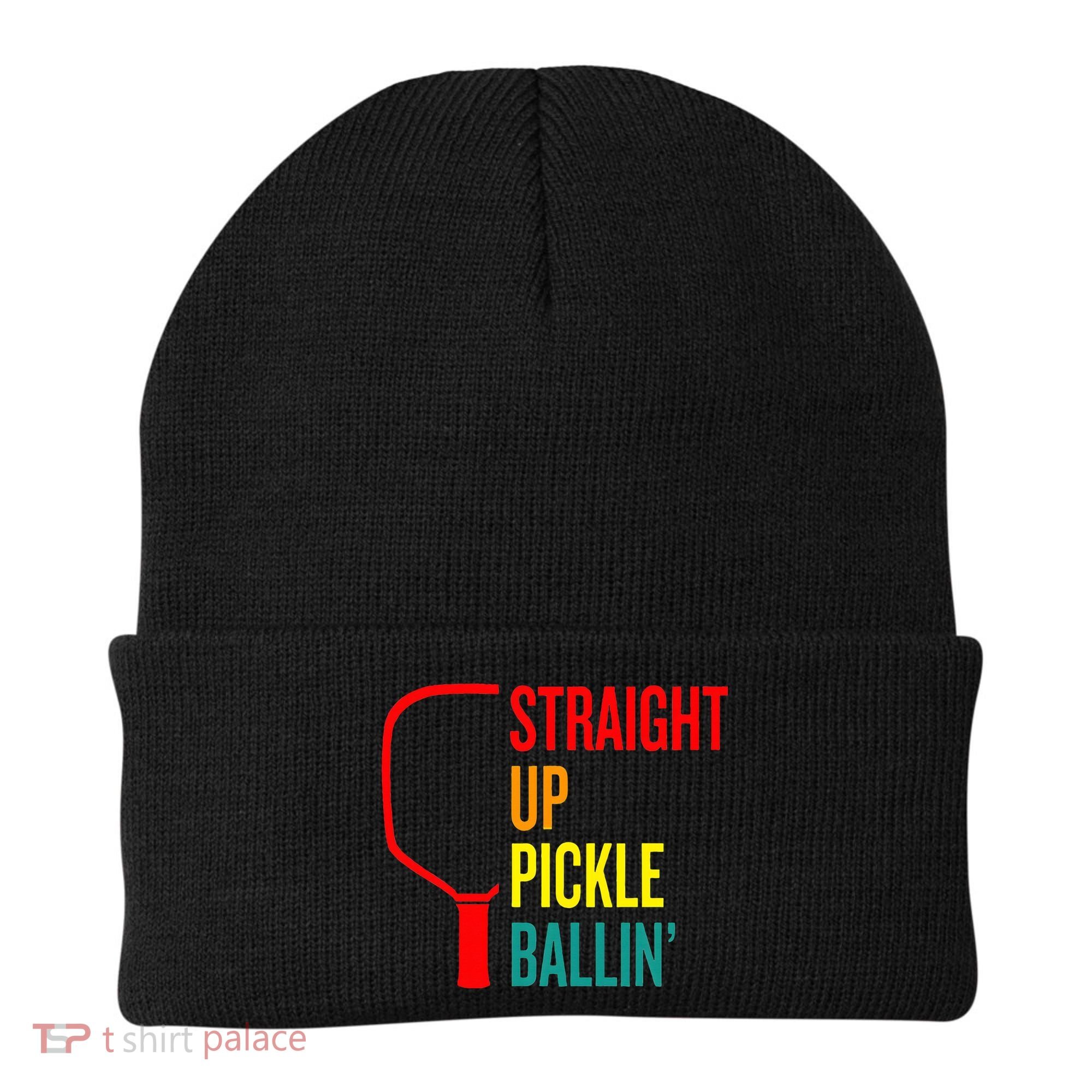 Straight Up Pickle Ballin' For Pickleball Lovers Beanie