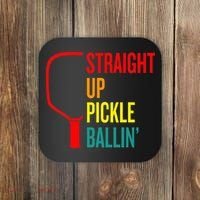 Straight Up Pickle Ballin' For Pickleball Lovers Coaster thumb 0