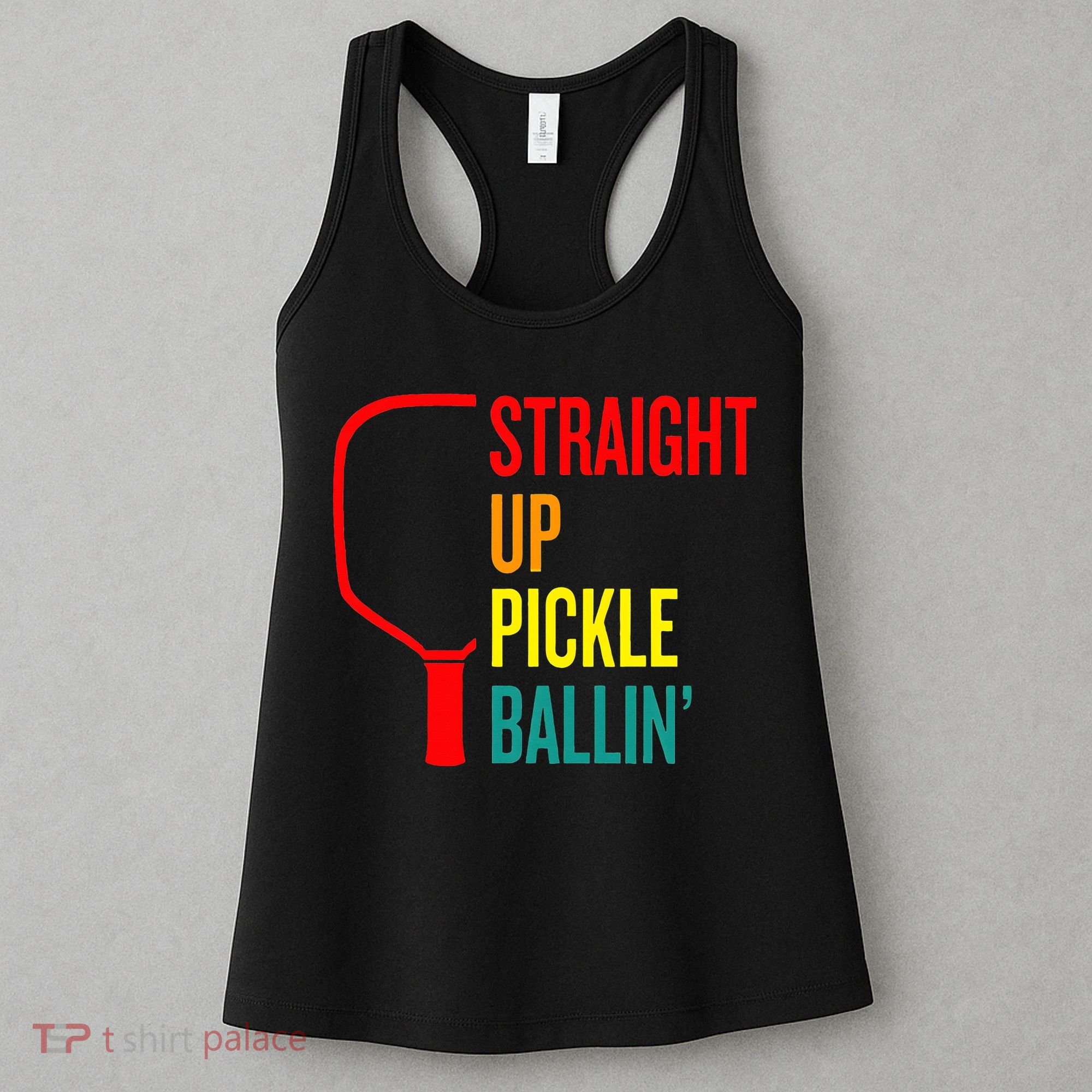 Straight Up Pickle Ballin' For Pickleball Lovers Women's Tank Top