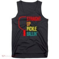 Straight Up Pickle Ballin' For Pickleball Lovers Tank Top thumb 0