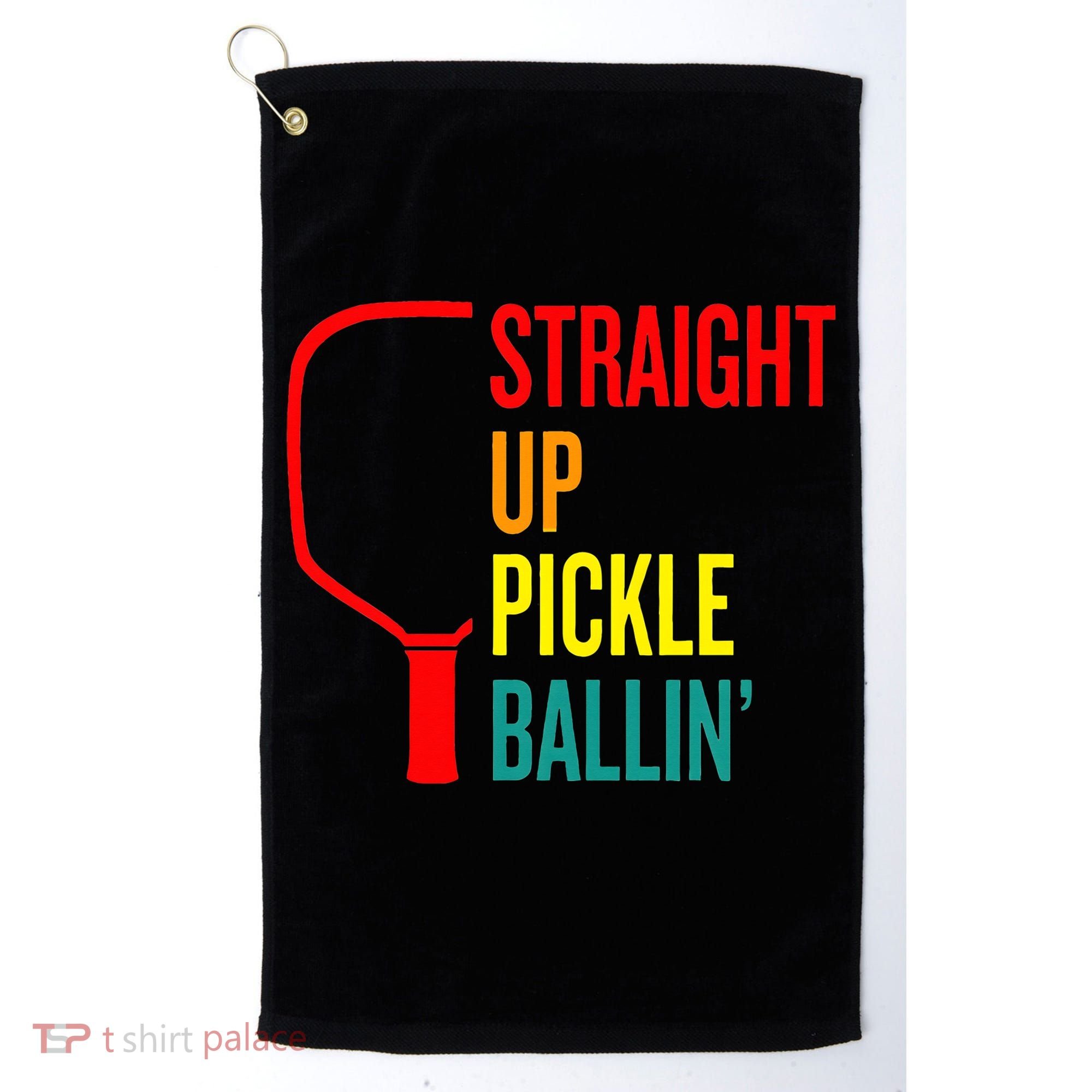 Straight Up Pickle Ballin' For Pickleball Lovers Golf Towel