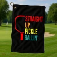 Straight Up Pickle Ballin' For Pickleball Lovers Golf Towel thumb 1