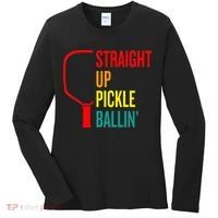 Straight Up Pickle Ballin' For Pickleball Lovers Women's Long Sleeve Shirt thumb 0