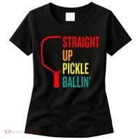 Straight Up Pickle Ballin' For Pickleball Lovers Women's T-Shirt thumb 0