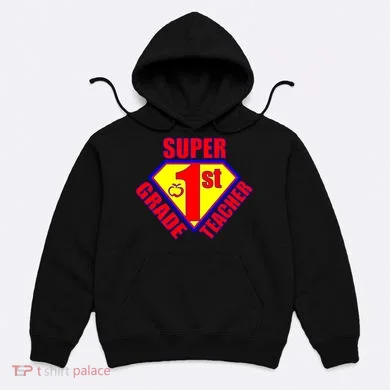 Super 1st Grade Teacher Hoodie