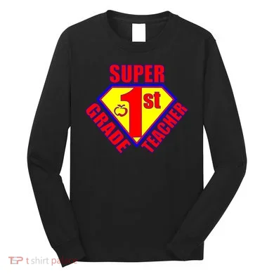 Super 1st Grade Teacher Long Sleeve Shirt
