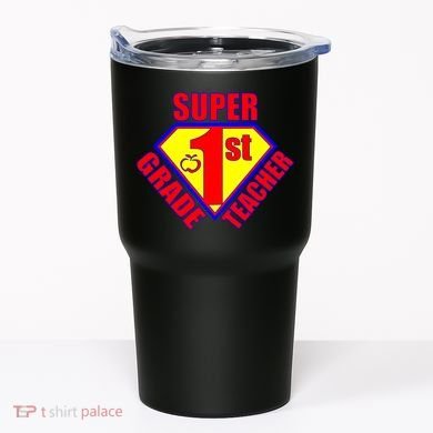 Super 1st Grade Teacher Tumbler
