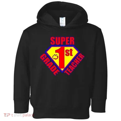 Super 1st Grade Teacher Toddler Hoodie
