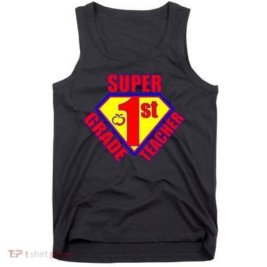 Super 1st Grade Teacher Tank Top