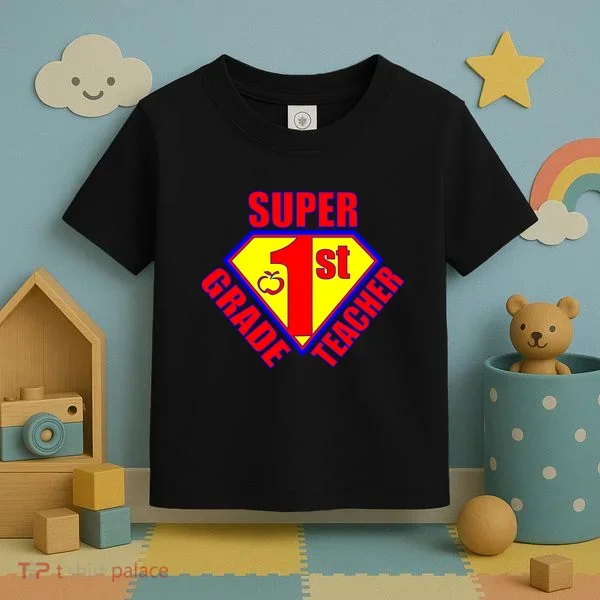 Super 1st Grade Teacher Toddler T-Shirt