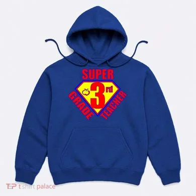 Super 3rd Grade Teacher Hoodie