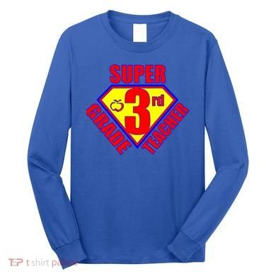 Super 3rd Grade Teacher Long Sleeve Shirt