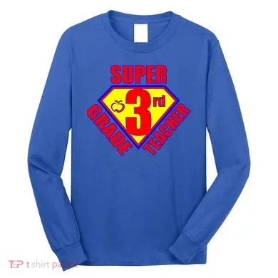 Super 3rd Grade Teacher Long Sleeve Shirt