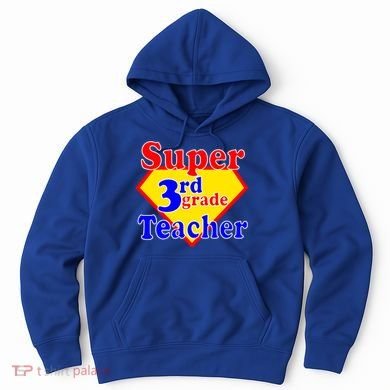 Super 3rd Grade Teacher Funny School Hoodie