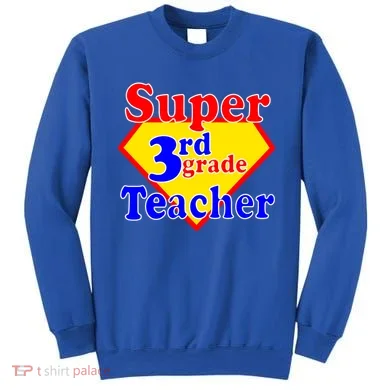 Super 3rd Grade Teacher Funny School Sweatshirt