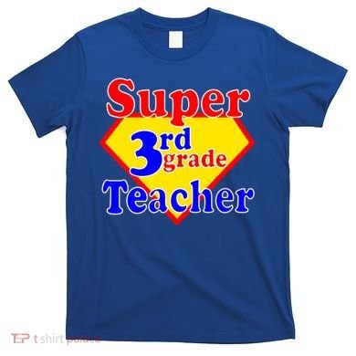 Super 3rd Grade Teacher Funny School T-Shirt