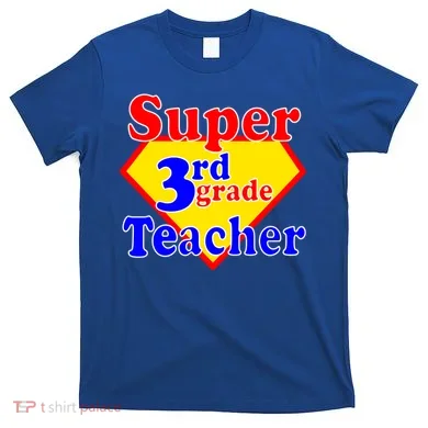 Super 3rd Grade Teacher Funny School T-Shirt