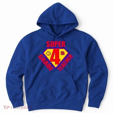 Super 4th Grade Teacher Hoodie