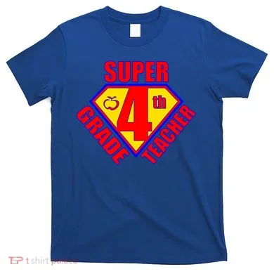 Super 4th Grade Teacher T-Shirt