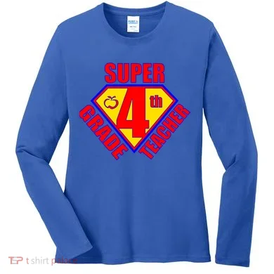 Super 4th Grade Teacher Women's Long Sleeve Shirt