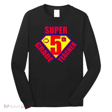 Super 5th Grade Teacher Long Sleeve Shirt