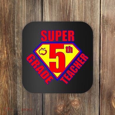 Super 5th Grade Teacher Coaster