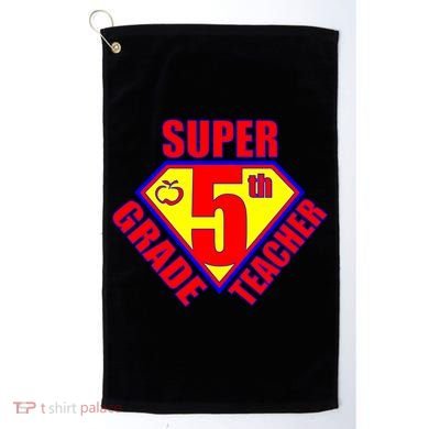 Super 5th Grade Teacher Golf Towel