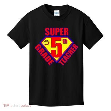 Super 5th Grade Teacher Kids T-Shirt
