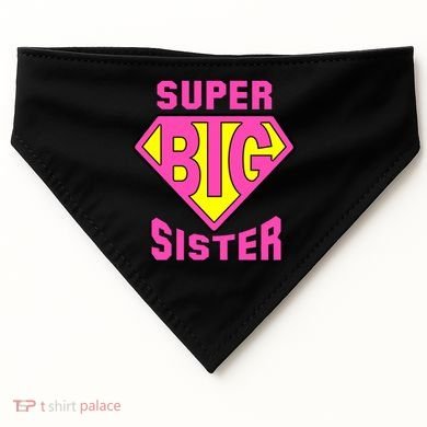 Super Big Sister USA-Made Doggie Bandana