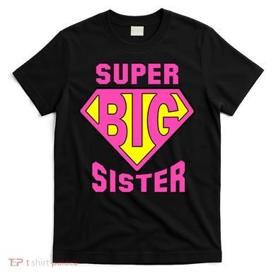 Super Big Sister T-Shirt