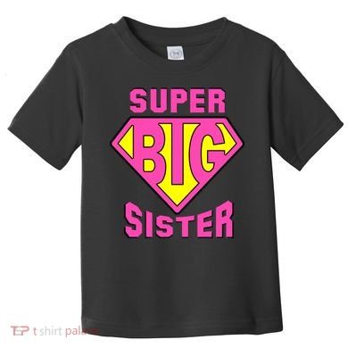 Super Big Sister Toddler T-Shirt