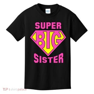 Super Big Sister Kids T-Shirt