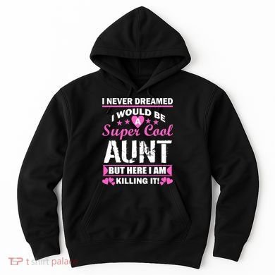 Super Cool Aunt Kiling It Hoodie