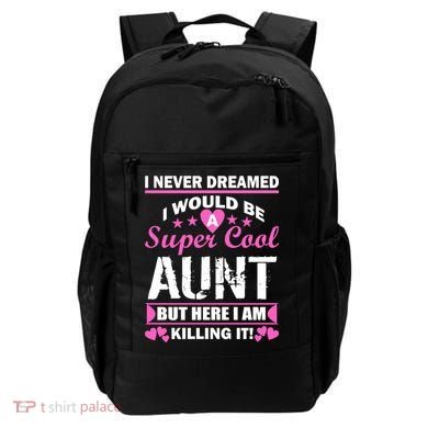 Super Cool Aunt Kiling It Backpack