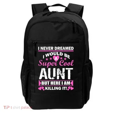 Super Cool Aunt Kiling It Backpack